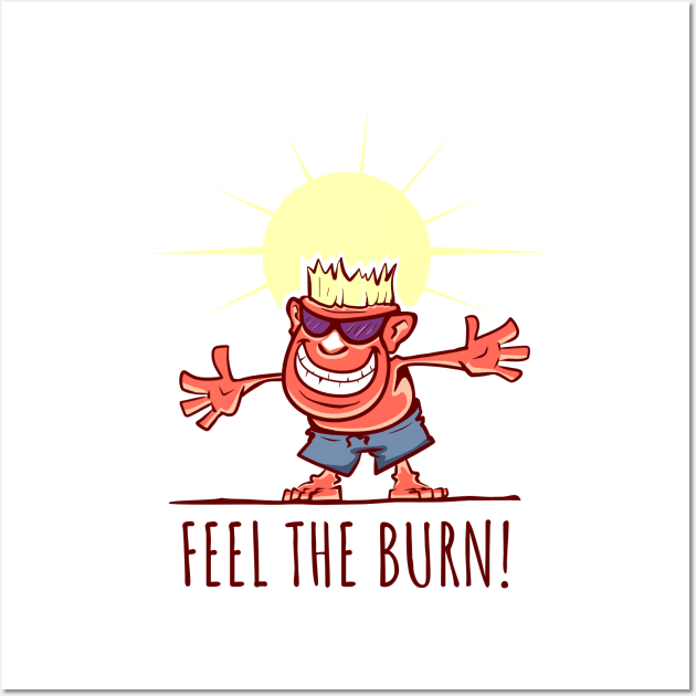 Feel the Burn Wall Art by sketchtodigital